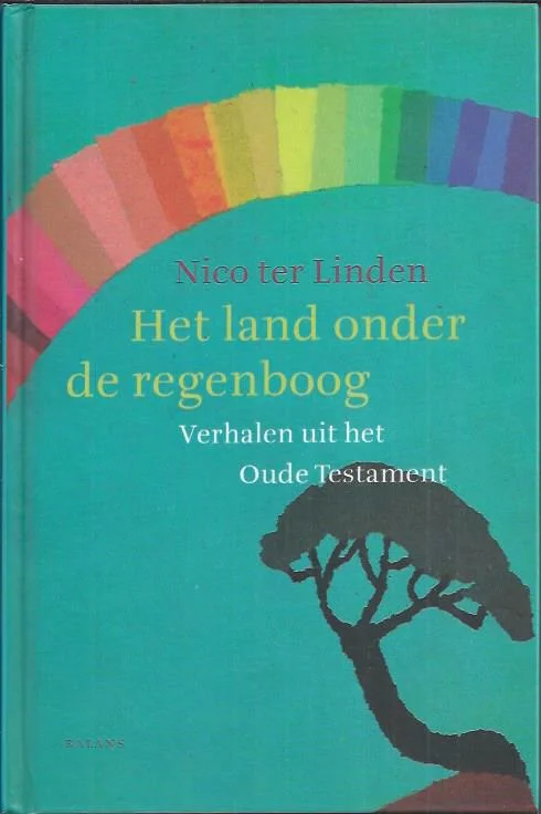 Beste Prijs Het land onder de Regenboog – verhalen uit het Oude testament – Nico ter Linden