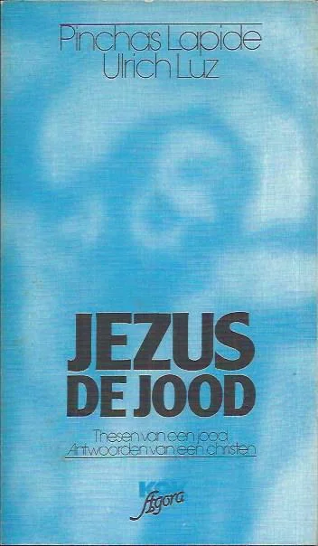 Korting Jezus de jood : thesen van een jood, antwoorden van een christen – Pinchas Lapide, Ulrich Luz