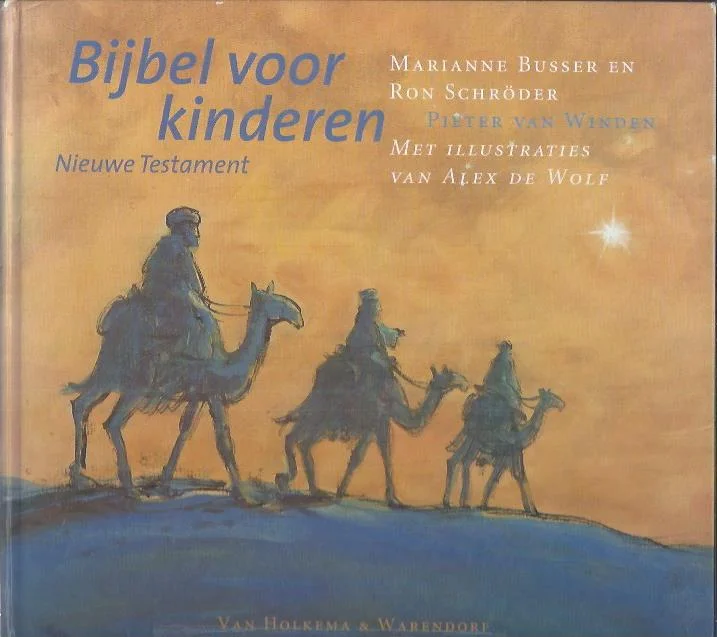 Bijbel voor kinderen : Nieuwe Testament – Marianne Busser en Ron Schröder(4e druk) Alleen Vandaag