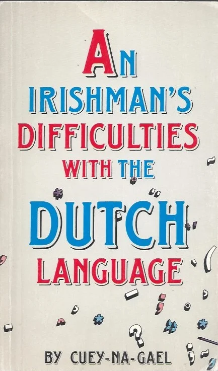 An Irishman’s difficulties with the Dutch language : by Cuey-na-Gael, pseud van J. Irwin Brown. Flitsaanbieding