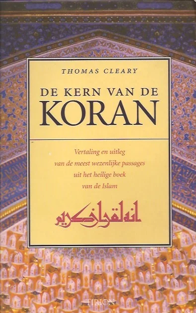 Premium De kern van de koran: vertaling en uitleg van de meest wezenlijke passages uit het heilige boek van de Islam – Thomas Cleary