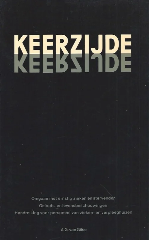 Keerzijde : omgaan met ernstig zieken en stervenden – A.G. van Gilse Korting