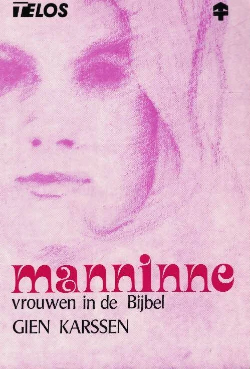 Manninne : vrouwen in de Bijbel – Gien Karsen (13e druk) Laatste Versie
