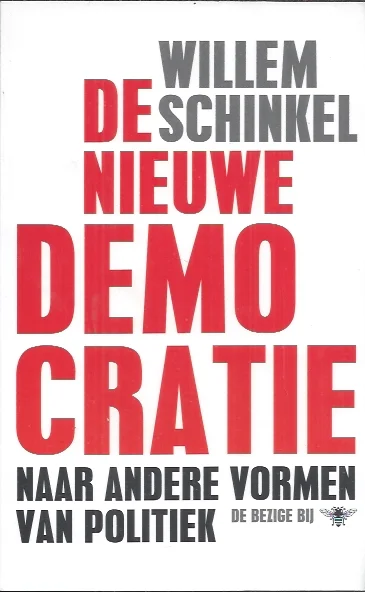 Laatste Kans De nieuwe democratie : naar andere vormen van politiek – Willem Schinkel