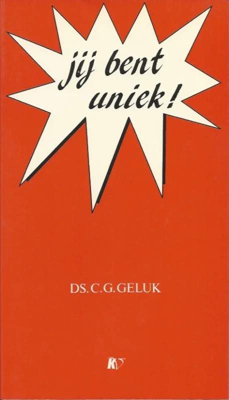 Direct Verzonden Jij bent uniek! – Ds. C.G. Geluk