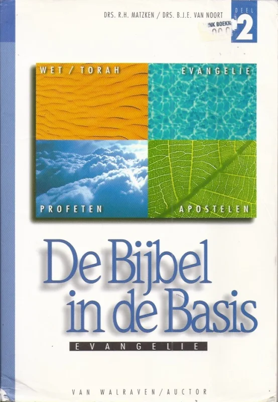 De bijbel in de Basis : Deel 2, Evangelie (tekstboek) – R.H. Matzken, B.J.E. van Noort Nu Kopen