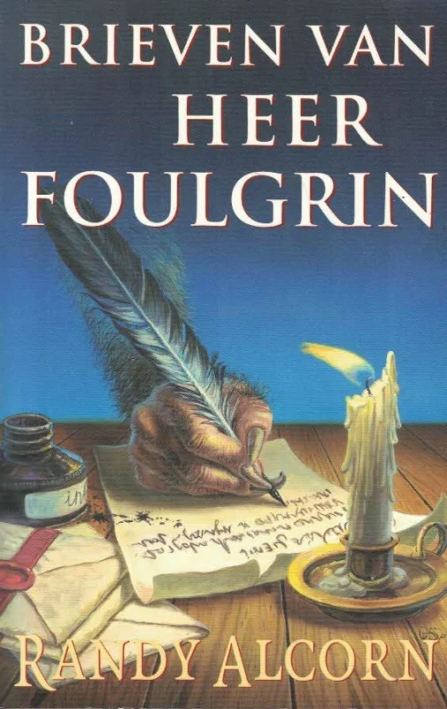 Brieven van heer Foulgrin – Randy Alcorn Alleen Vandaag