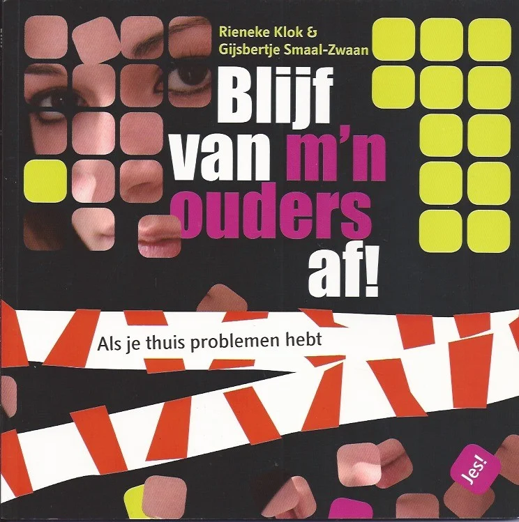 Betaalbaar Blijf van mijn ouders af! : als je thuis problemen hebt – Rieneke Klok en Gijsbertje Smaal-Zwaan