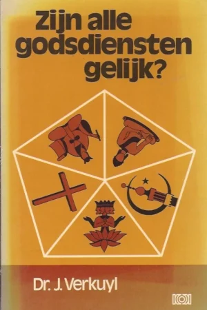 Zijn alle godsdiensten gelijk? – Dr. J. Verkuyl (4e druk 1981) Fabrieksprijs