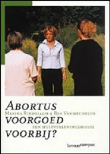 Abortus voorgoed voorbij ? : een hulpverleningsmodel – Marina Riemslagh en Bea Vanmechelen Rechtstreeks Van De Fabrikant