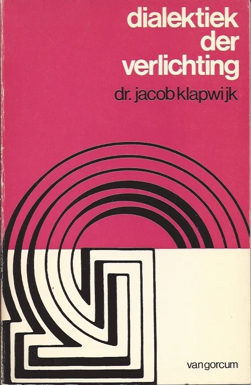 Bestseller Dialektiek der verlichting, een verkenning in het neomarxisme van de Frankfurter Schule – Dr. Jacob Klapwijk