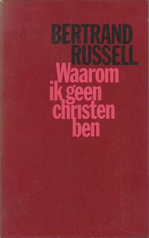 Favoriet Waarom ik geen christen ben : en andere essays over religie en verwante onderwerpen – Bertrand Russell
