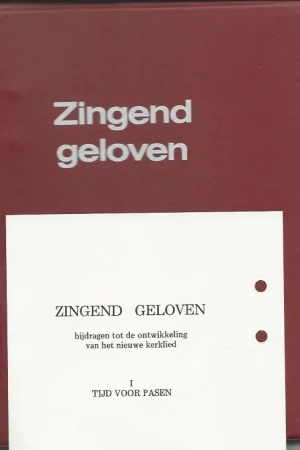 Zingend geloven : Tijd voor Pasen : een verzameling liederen voor de zeventig-dagen-tijd – Interkerkelijke Stichting voor het Kerklied (deel 1) Meest Verkocht