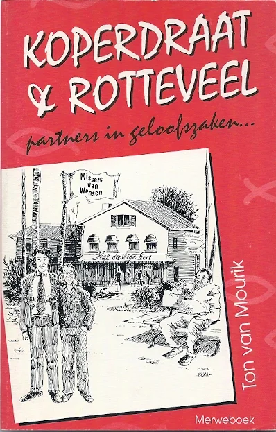 Koperdraat & Rotteveel : partners in geloofszaken – Ton van Mourik Gratis Verzending