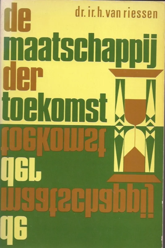 De maatschappij der toekomst – Dr. Ir. H. Van Riessen Beste Prijs