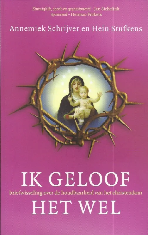 Ik geloof het wel : briefwisseling over de houdbaarheid van het christendom – Annemiek Schrijver & Hein Stufkens Dagaanbieding