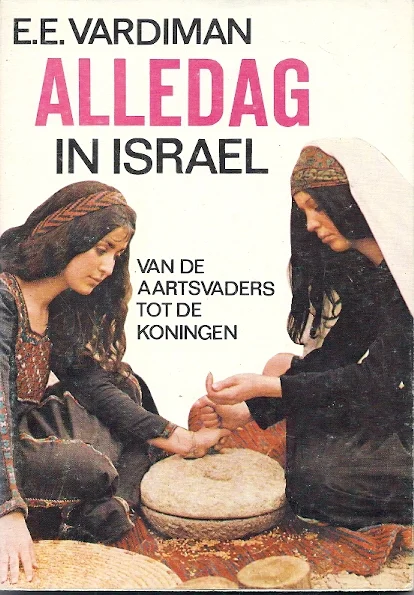 Goedkoop Alledag in Israël : van de aartsvaders tot de koningen – E.E. Vardiman (1e druk)