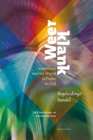 Weerklank : instemmen met het Woord in psalm en lied :Begeleidingsbundel orgel (piano) – Dick Sanderman en Rien Donkersloot Actieprijs