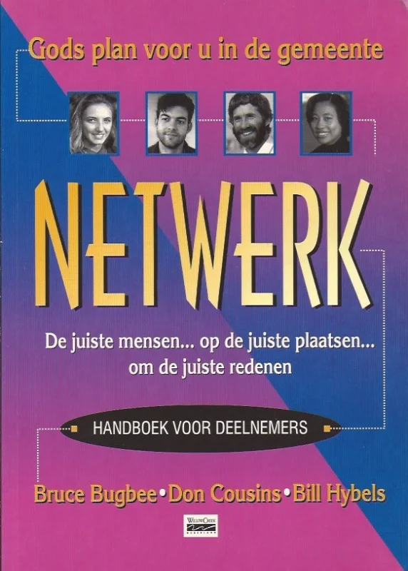 Speciale Aanbieding NETWERK : Handboek voor Deelnemers – Bruce Bugbee, Don Cousins, Bill Hybels