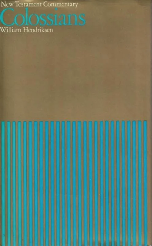 New Testament commentary : Colossians & Philemon – William Hendriksen Op = Op
