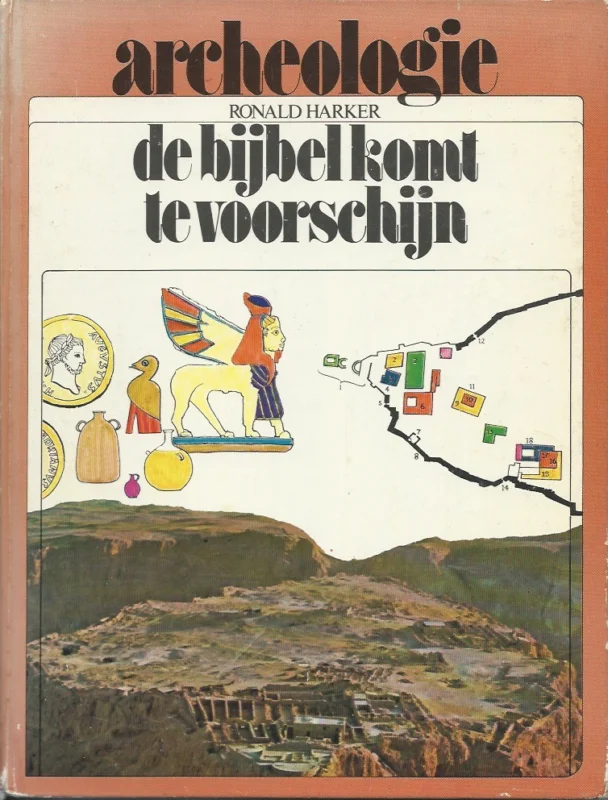 Archeologie: de bijbel komt te voorschijn – Ronald Harker Aanbieding