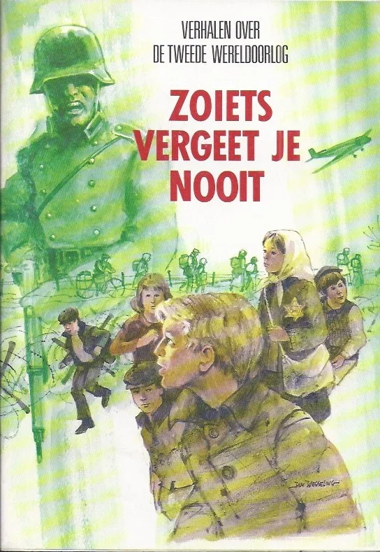 Populair Zoiets vergeet je nooit : verhalen over de tweede wereldoorlog – Samengesteld door Anki Duin, Elly Nannings e.a.
