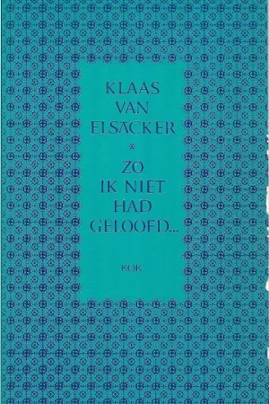 Aanbieding Zo ik niet had geloofd… – Klaas van Elsäcker