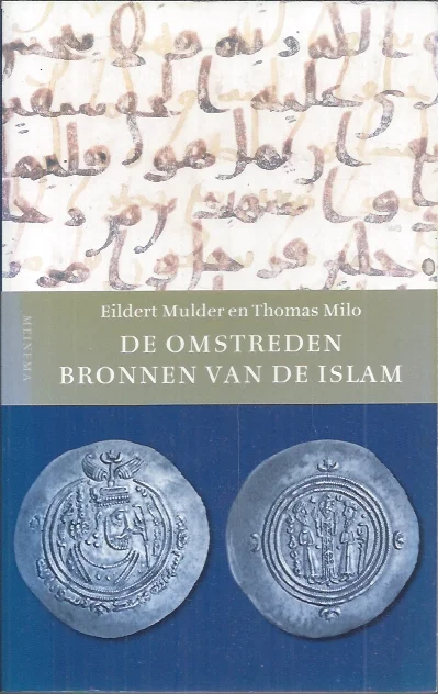 De omstreden bronnen van de islam – Eildert Mulder en Thomas Milo Actieprijs