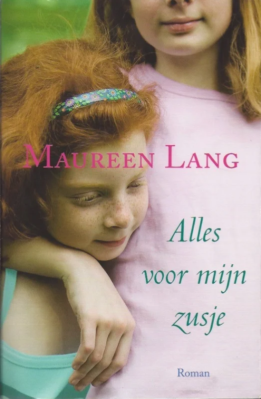 Gecertificeerd Alles voor mijn zusje : roman – Maureen Lang