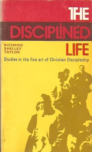 Nieuw The Disciplined Life – Richard Shelley Taylor