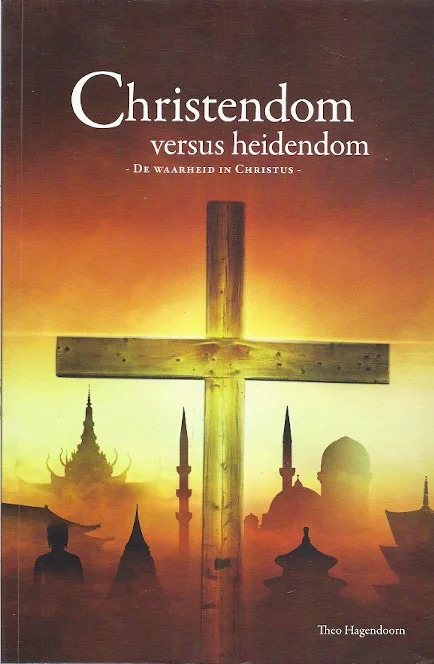 Christendom versus heidendom : De waarheid in Christus – Theo Hagendoorn Goedkoop