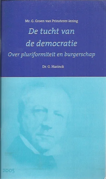 De tucht van de democratie : over pluriformiteit en burgerschap – Dr. G. Harinck Premium