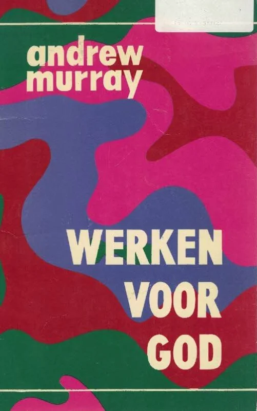 Werken voor God–Andrew Murray (1e druk, reststicker) Koop Vandaag