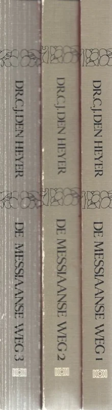 Alleen Vandaag De Messiaanse weg 1,2 en 3 – C.J. den Heyer (set van 3 delen)