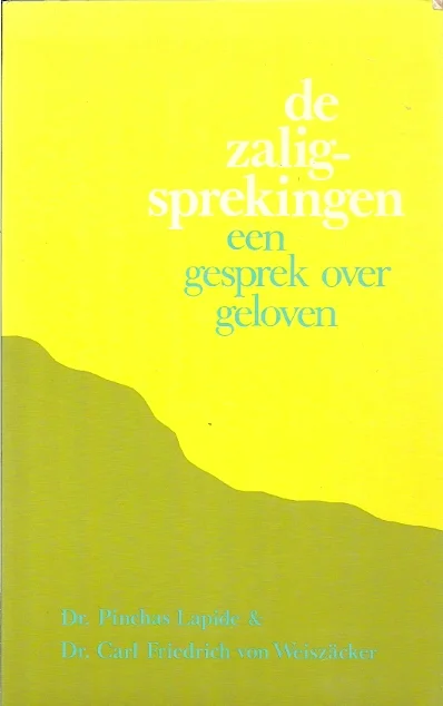 De zaligsprekingen : een gesprek over geloven – Dr. Pinchas Lapide & Dr Carl Friederich von Weiszacker Actieprijs