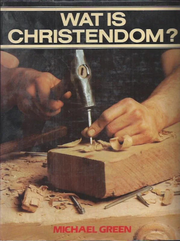 Meest Verkocht Wat is Christendom? – Michael Green (met stofomslag)