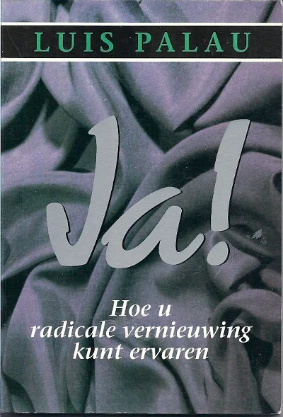 JA! : Hoe u radicale vernieuwing kunt ervaren – Luis Palau(1e druk In redelijk goede staat) Beste Prijs