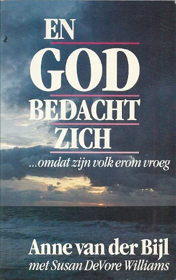 Korting En God bedacht zich … omdat zijn volk erom vroeg –Anne van der Bijl met Susan DeVore Williams (6e druk)