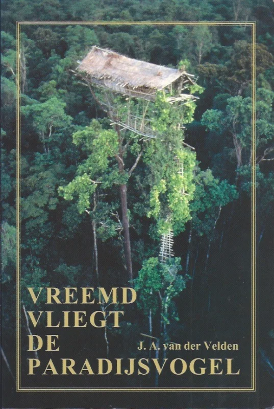 Vreemd vliegt de paradijsvogel – J.A. van der Velden Op = Op