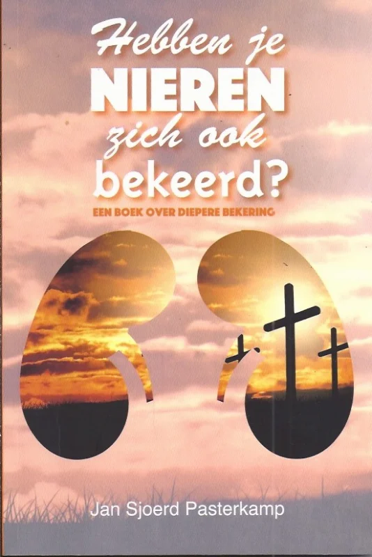Hebben je nieren zich ook bekeerd? – Jan Sjoerd Pasterkamp (Arceringen) Beperkt Aanbod