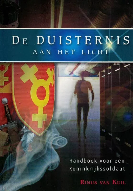 Rechtstreeks Van De Fabrikant De duisternis aan het licht : Handboek voor Koninkrijkssoldaat – Rinus van Kuil
