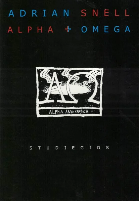 Alpha + Omega Studiegids – Adrian Snell Laatste Versie