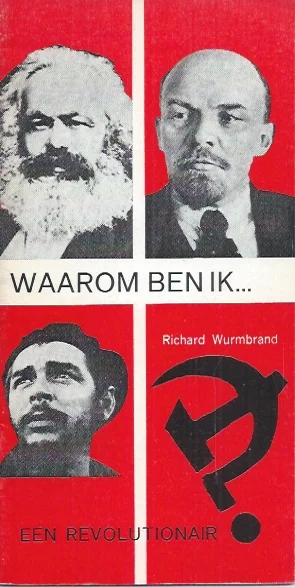 Waarom ben ik revolutionair? – Richard Wurmbrand Betrouwbaar