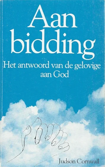 Direct Beschikbaar Aanbidding : Het antwoord van de gelovige aan God – Judson Cornwall (De Bron 1989)