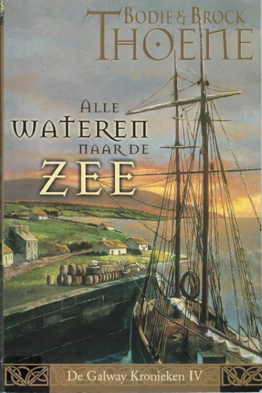 Gratis Retour Alle wateren naar de zee – De Galway kronieken, dl. 4 – Bodie & Brock Thoene