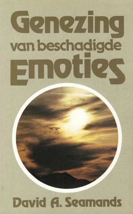 Genezing van beschadigde Emoties – David E. Seamands(8e druk) Bestel Nu