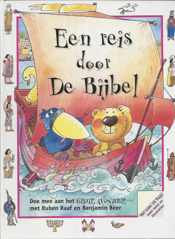 Speciale Aanbieding Een reis door de bijbel : doe mee aan het grote avontuur met Ruben Raaf en Benjamin Beer – Lois Rock ; geill. door Colin Smithson