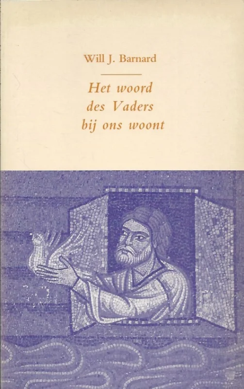 Premium Het woord des Vaders bij ons woont – Will J. Barnard