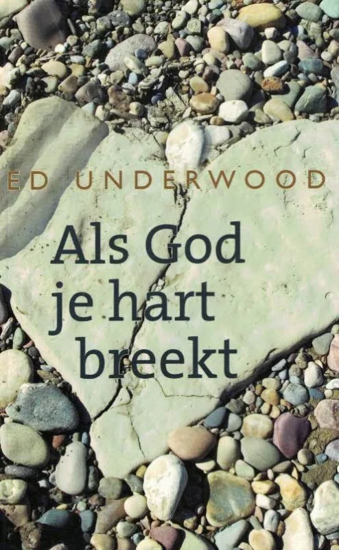 Flitsaanbieding Als God je hart breekt – Ed Underwood