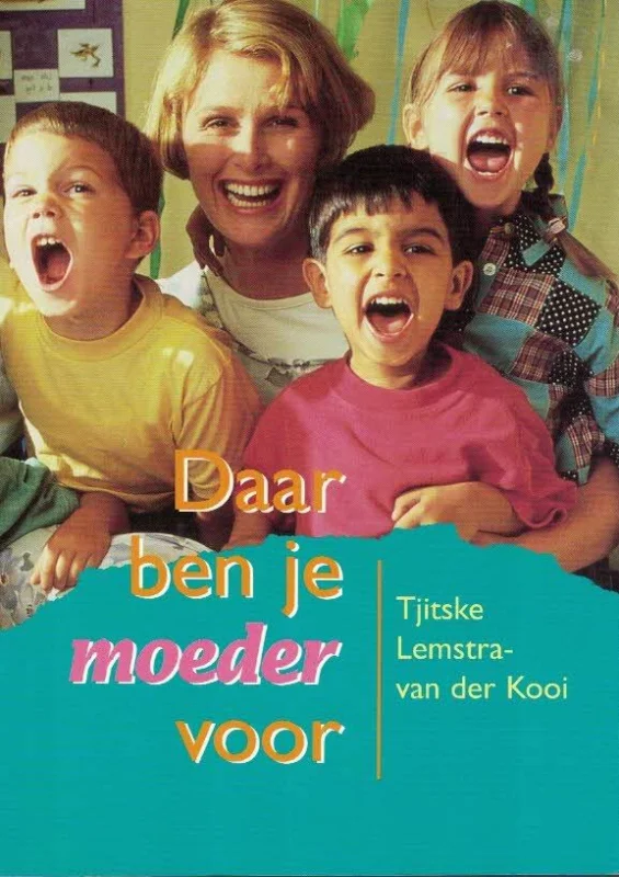 Voordeelprijs Daar ben je moeder voor – Tjitske Lemstra-van der Kooi (7e druk)